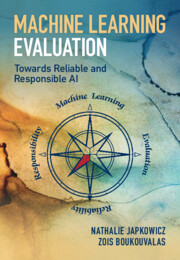 Machine Learning Evaluation Towards Reliable and Responsible AI.