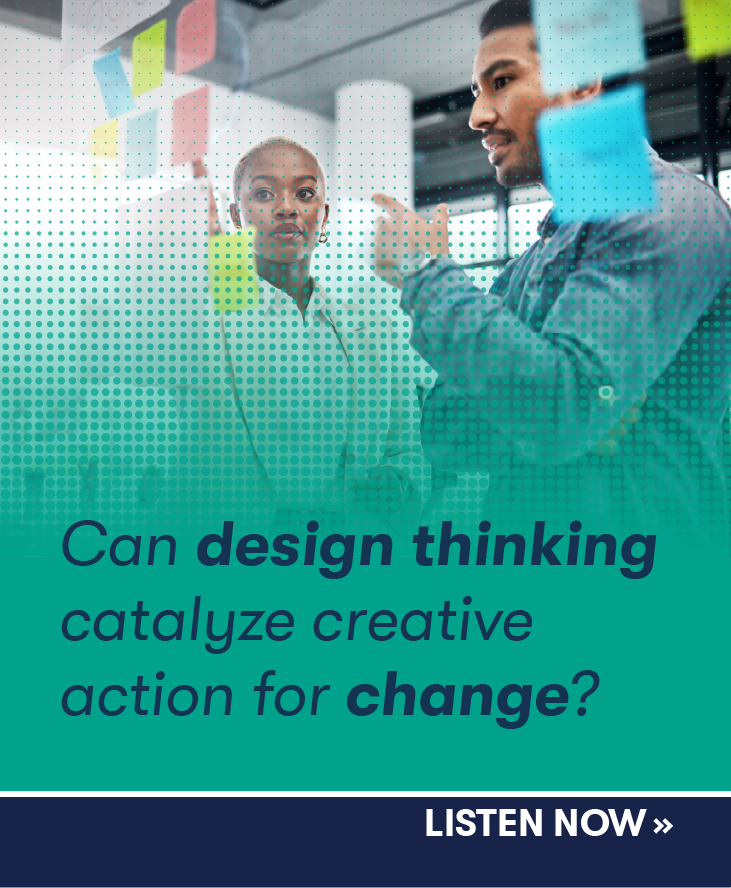 Can Design Thinking Catalyze Creative Action for Change?