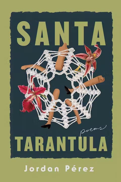 Santa Tarantula, Poems by Jordan Perez.
