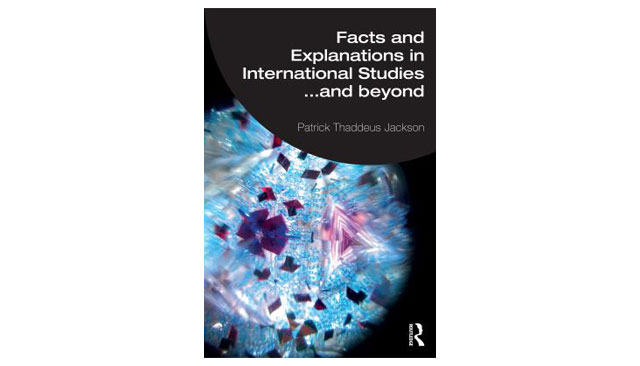 Facts and Explanations in International Studies...and beyond book cover.