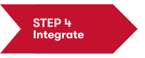 Step 4: Integrate Step 4: Integrate