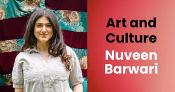 Photo of Nuveen Barwari and text that says "Art and Culture, Nuveen Barwari"