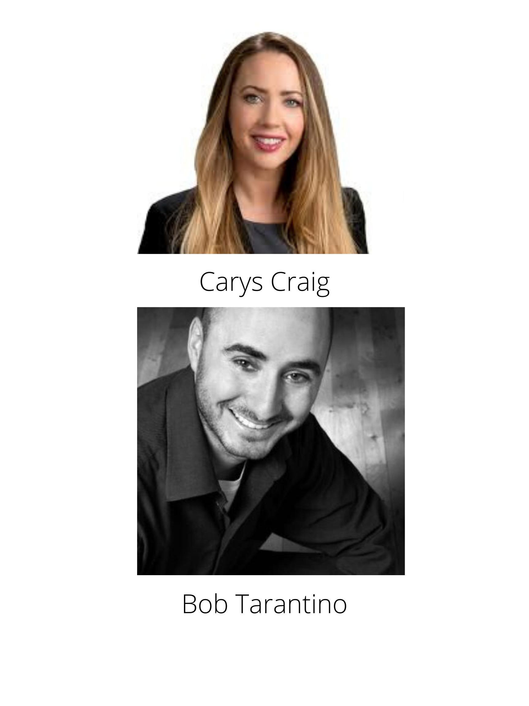 Carys Craig and Bob Tarantino Carys Craig and Bob Tarantino